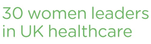 30 Women Leaders in UK Healthcare