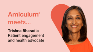 Amiculum meets Trishna Bharadia, patient engagement and health advocate | How can pharma build genuine partnerships with patient communities?