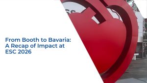  | From Booth to Bavaria: A Recap of Impact at ESC 2026